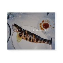 Load image into Gallery viewer, I'll Do Your Wedding