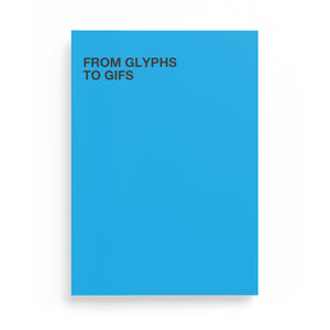 From Glyphs To Gifs
