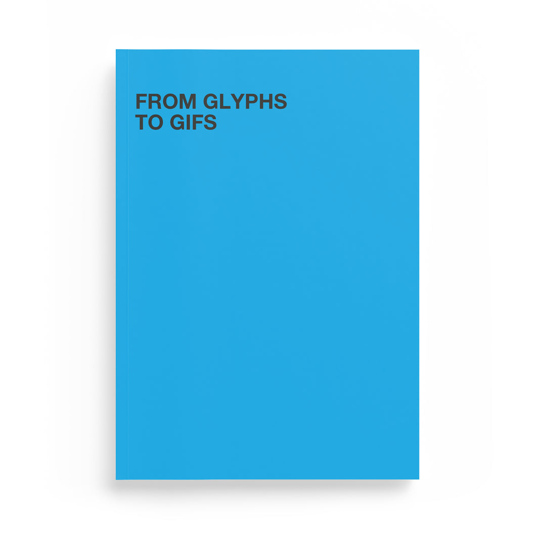 From Glyphs To Gifs